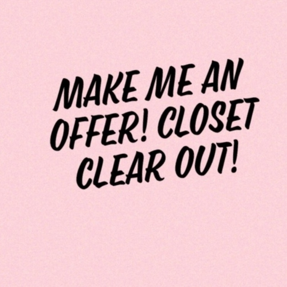 Closet Clear Out Sale- All offers accepted